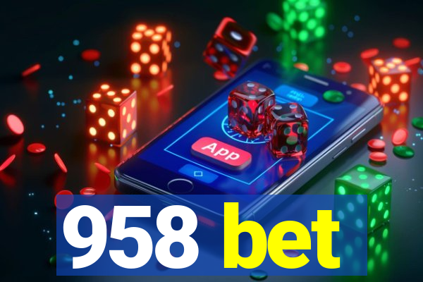 958 bet